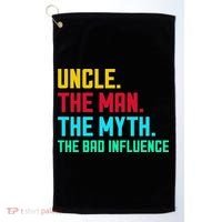 Uncle The Man The Myth The Bad Influence Golf Towel thumb 0