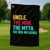 Uncle The Man The Myth The Bad Influence Golf Towel thumb 1