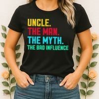 Uncle The Man The Myth The Bad Influence Women's T-Shirt thumb 2