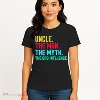 Uncle The Man The Myth The Bad Influence Women's T-Shirt thumb 4
