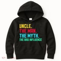 Uncle The Man The Myth The Bad Influence Kids Hoodie thumb 0