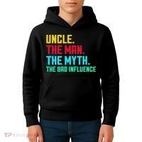 Uncle The Man The Myth The Bad Influence Kids Hoodie thumb 4