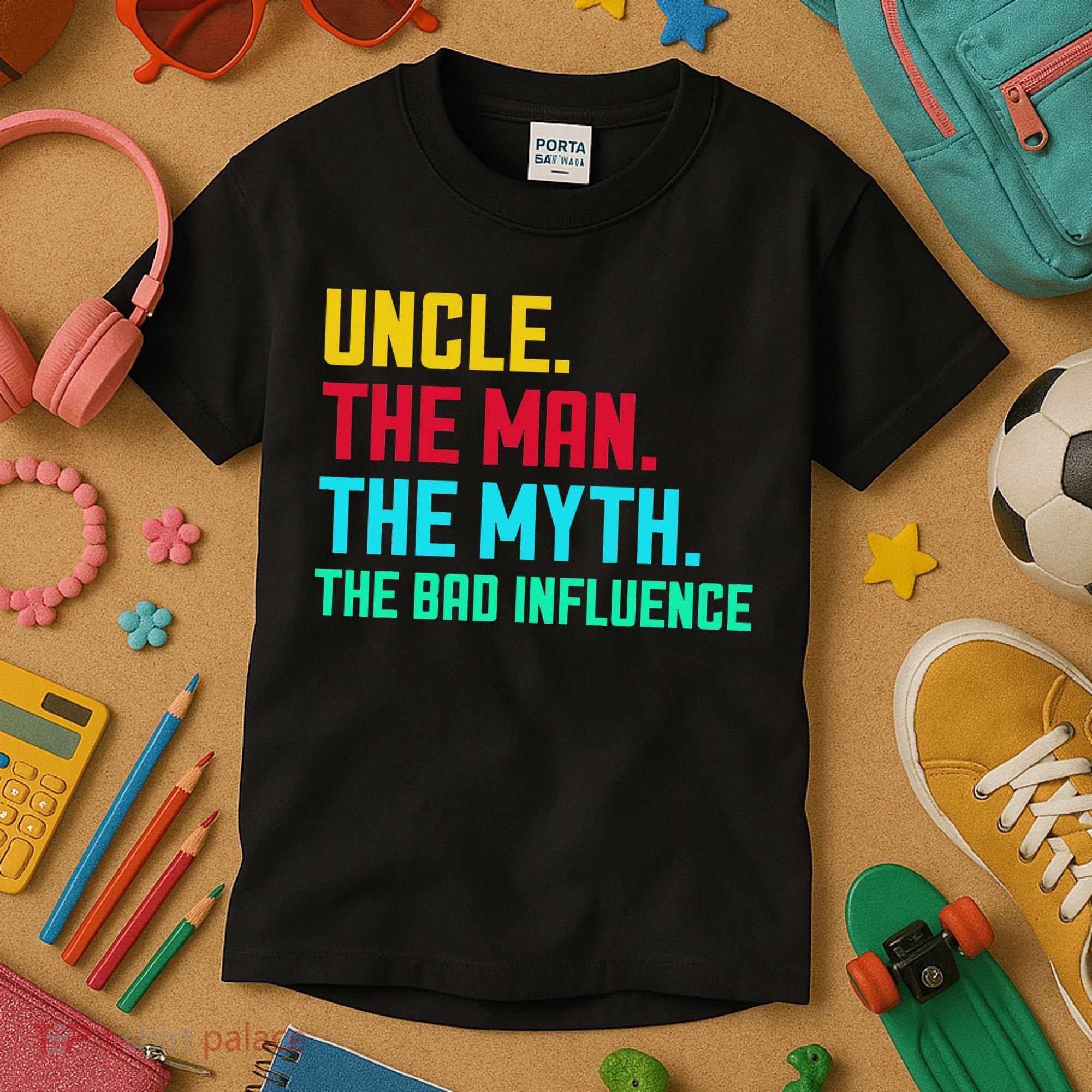 Uncle The Man The Myth The Bad Influence Kids T-Shirt