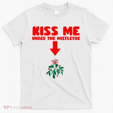 Under The Mistletoe Christmas T-Shirt