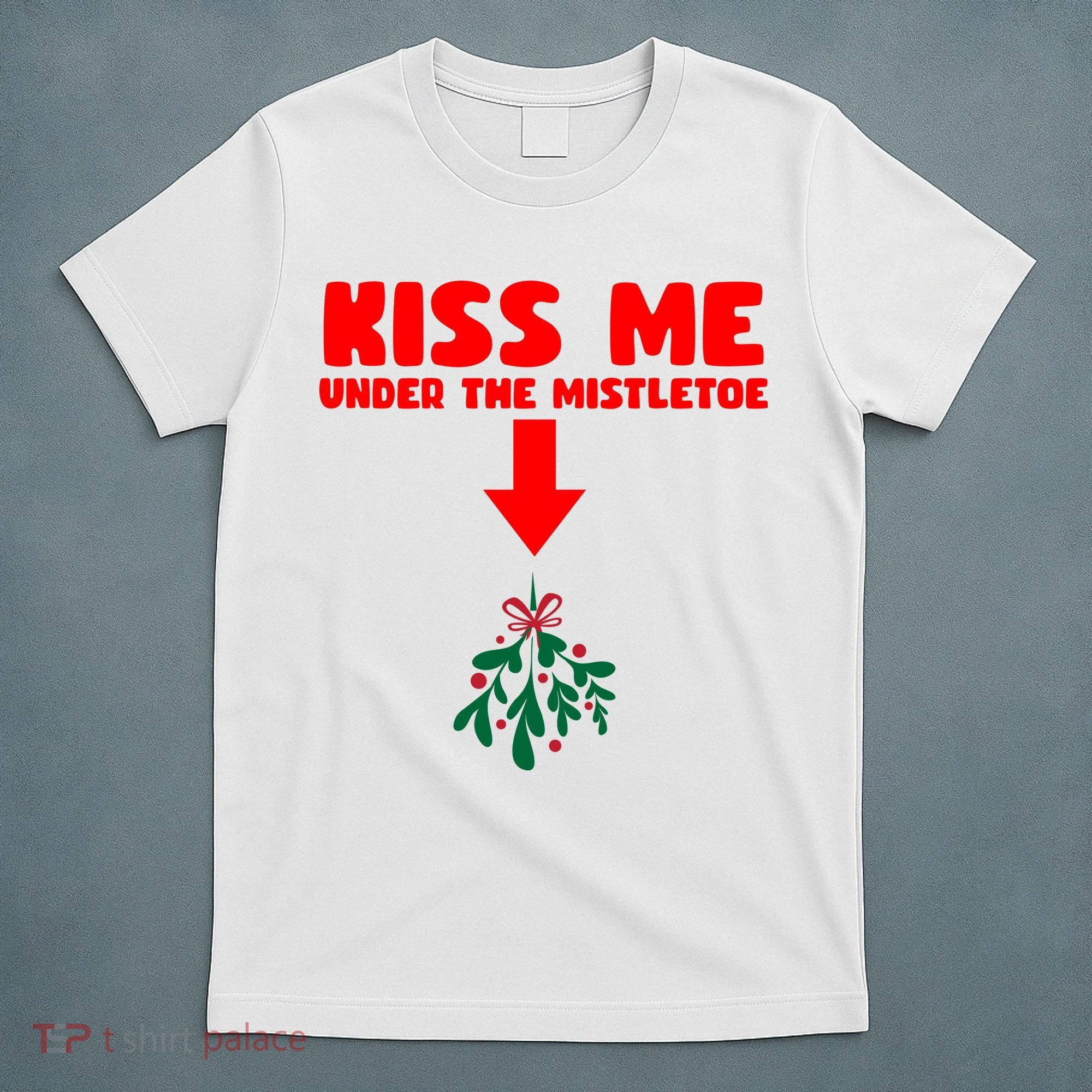 Under The Mistletoe Christmas T-Shirt