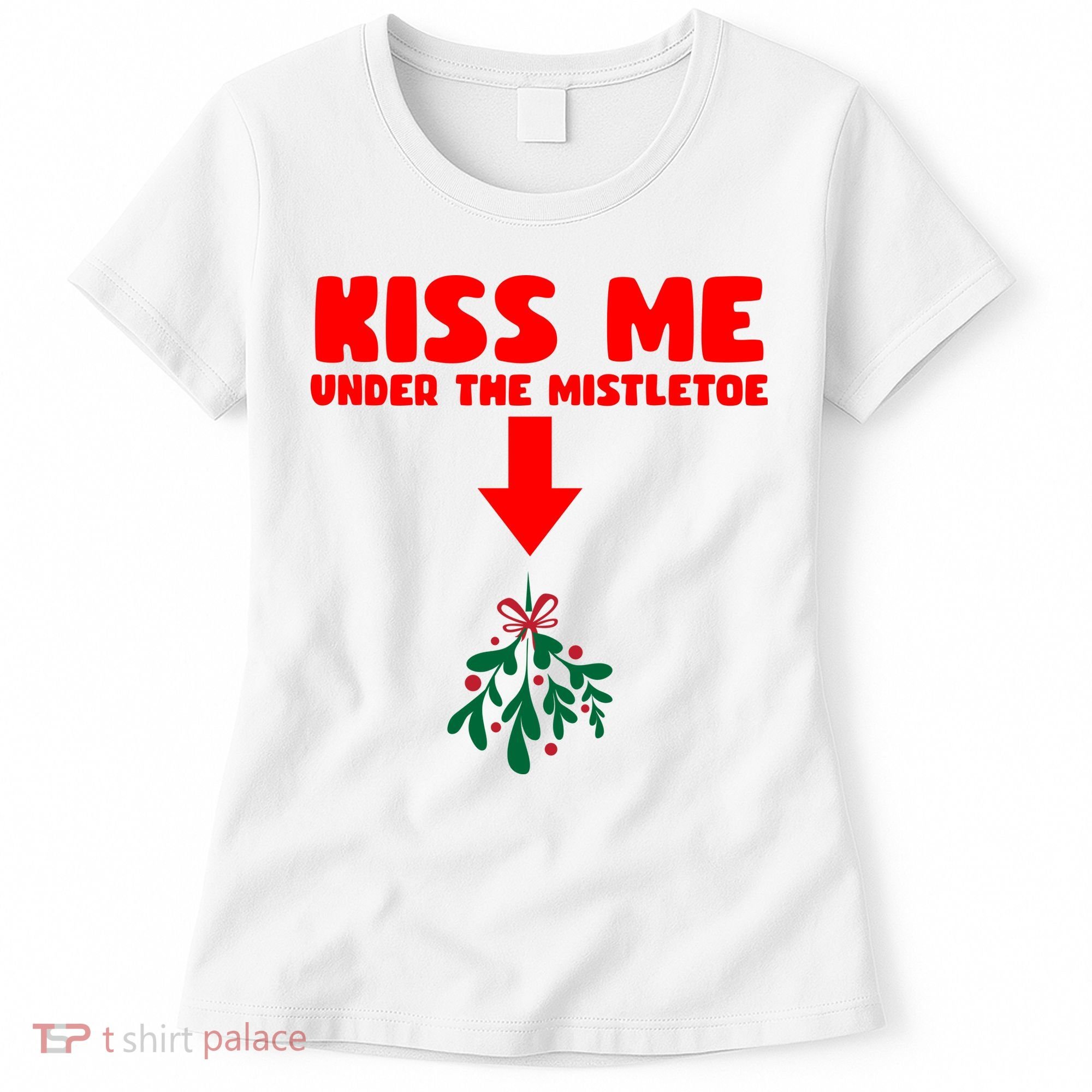 Under The Mistletoe Christmas Women's T-Shirt