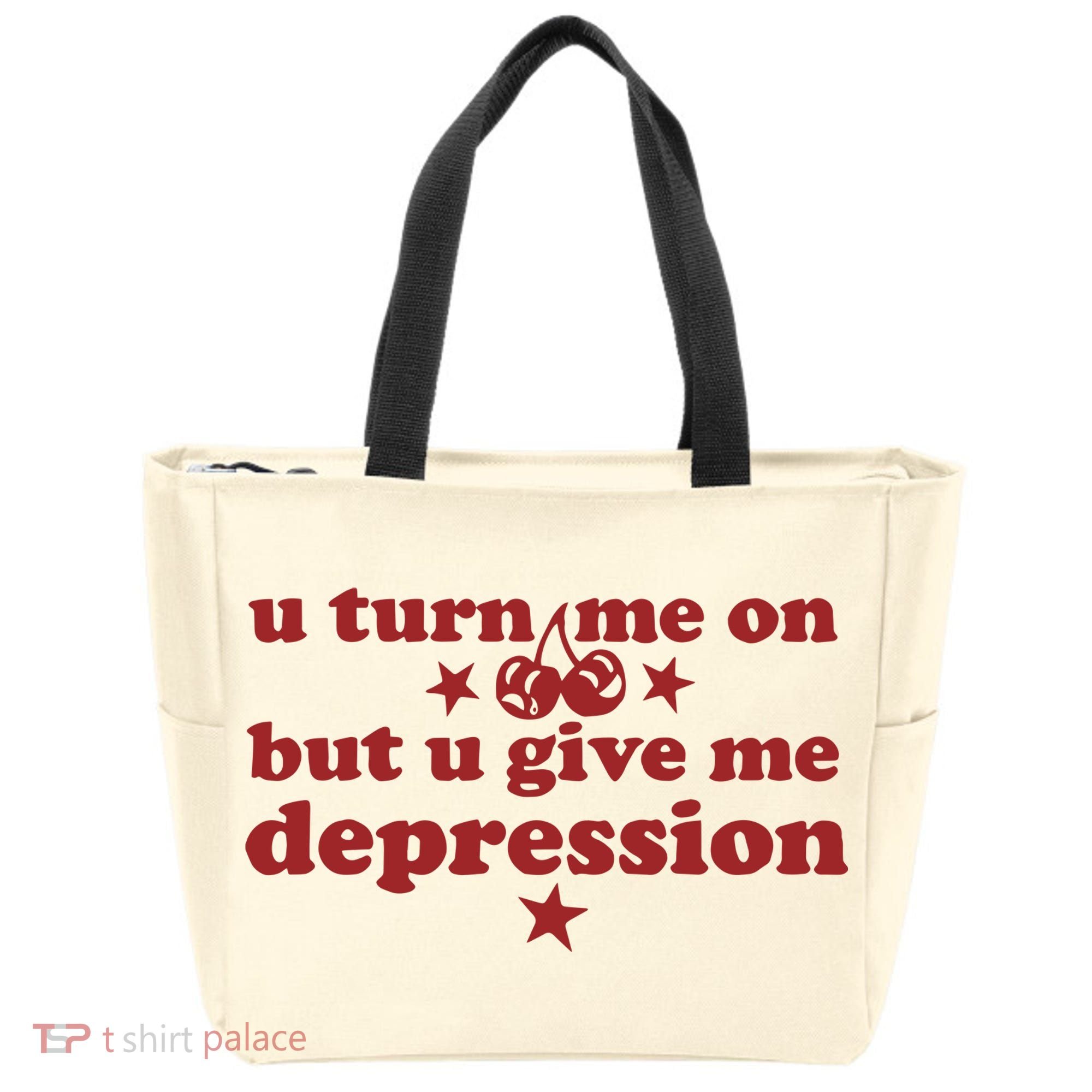 U Turn Me On But U Give Me Depression Tote Bag