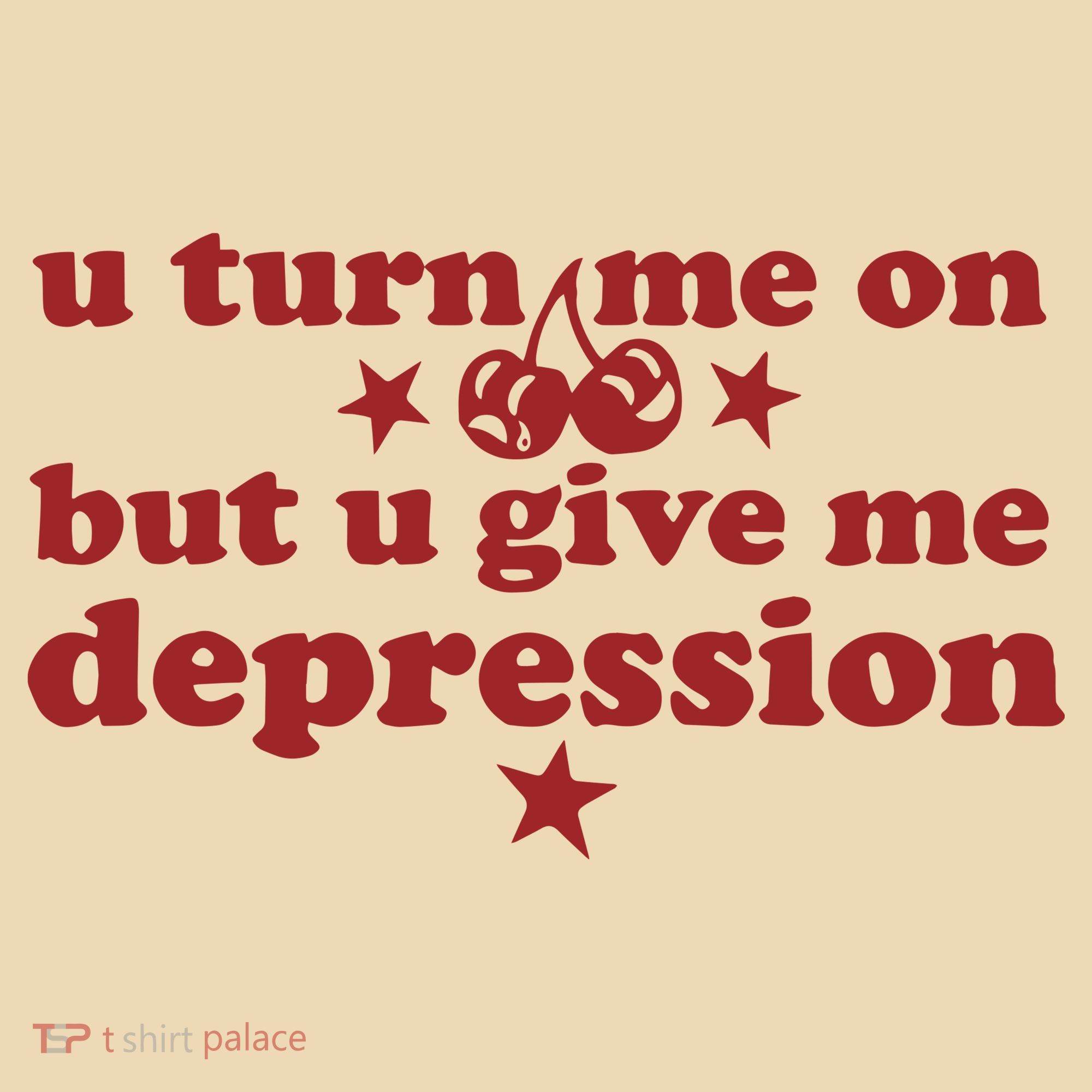 U Turn Me On But U Give Me Depression Tote Bag