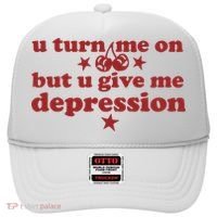 U Turn Me On But U Give Me Depression Hat thumb 0