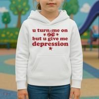 U Turn Me On But U Give Me Depression Kids Hoodie thumb 3