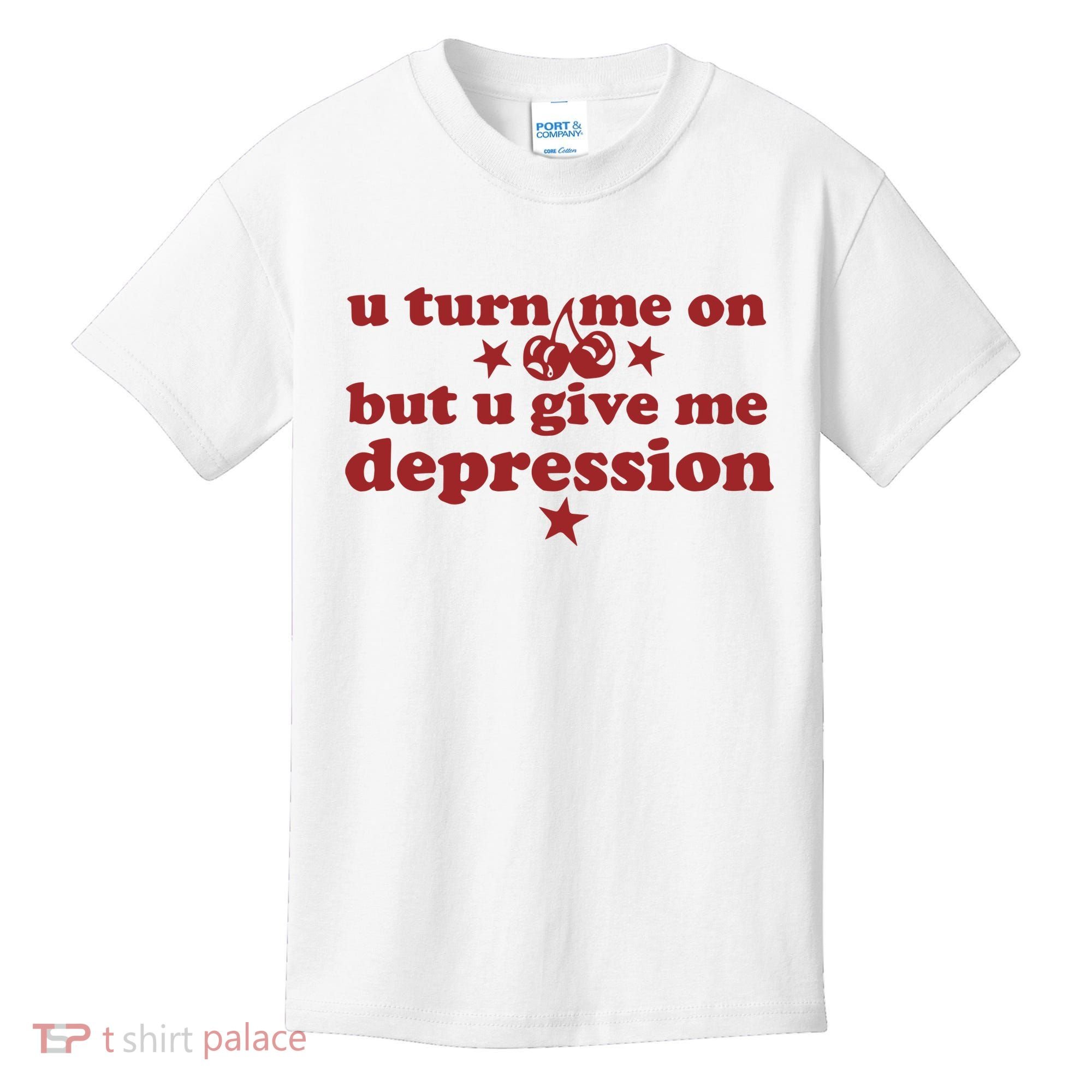 U Turn Me On But U Give Me Depression Kids T-Shirt