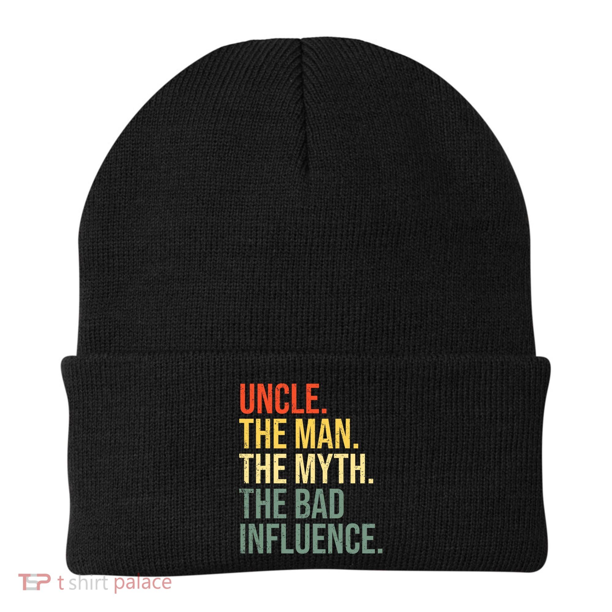 Uncle The Man The Myth The Bad Influence Best Funny Uncle Beanie