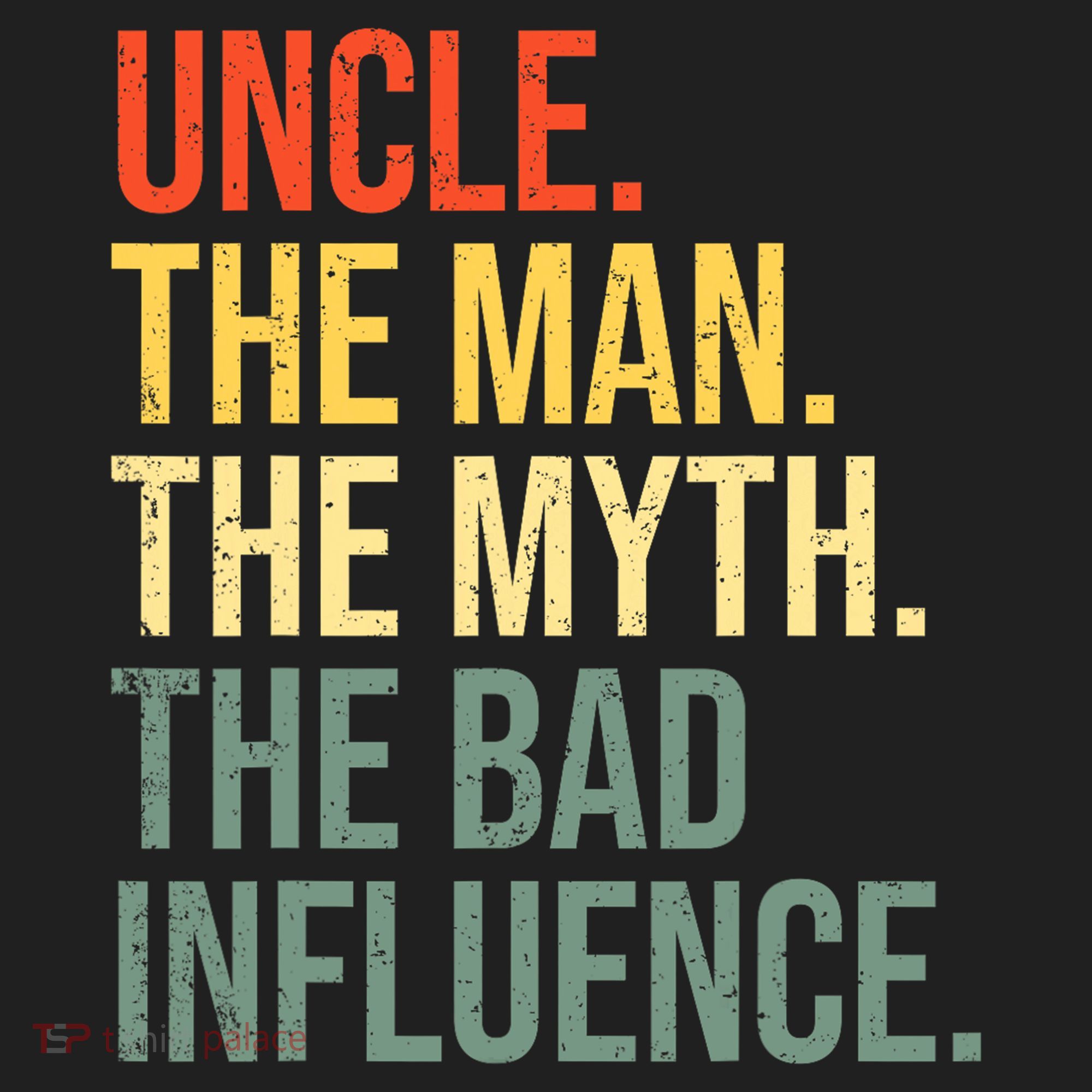 Uncle The Man The Myth The Bad Influence Best Funny Uncle Hat