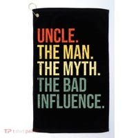 Uncle The Man The Myth The Bad Influence Best Funny Uncle Golf Towel thumb 0