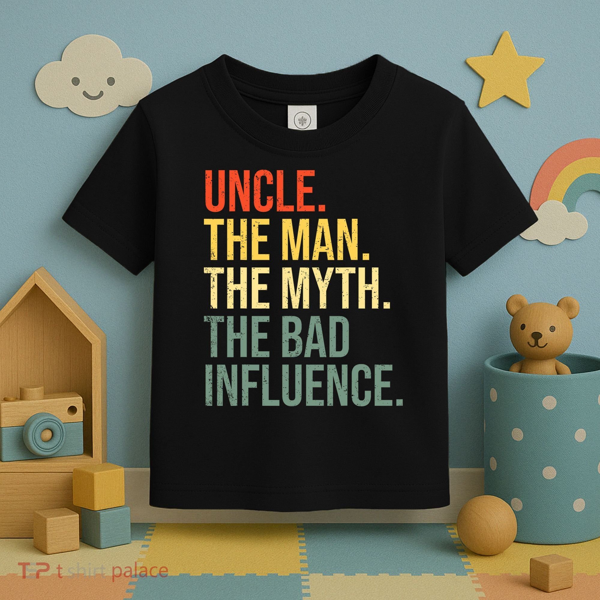 Uncle The Man The Myth The Bad Influence Best Funny Uncle Toddler T-Shirt