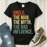 Uncle The Man The Myth The Bad Influence Best Funny Uncle Women's T-Shirt thumb 3