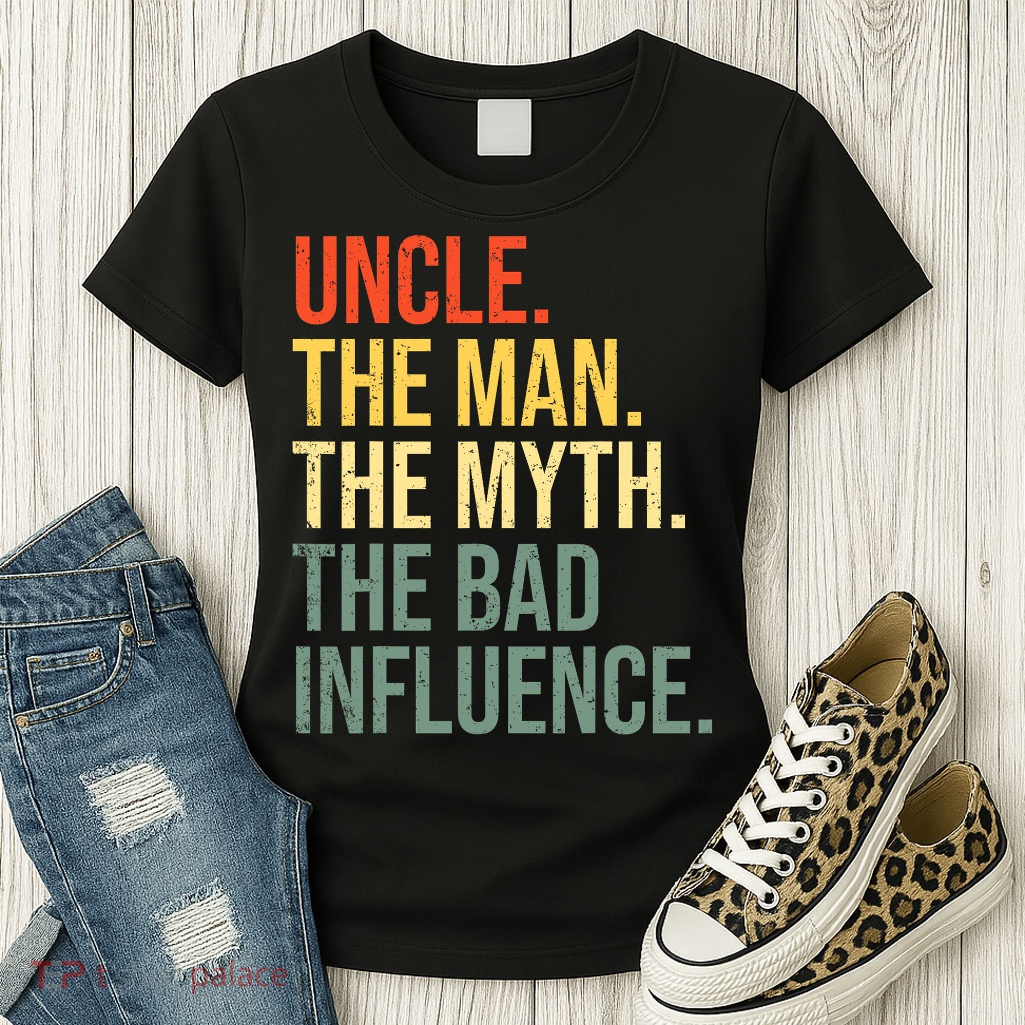 Uncle The Man The Myth The Bad Influence Best Funny Uncle Women's T-Shirt