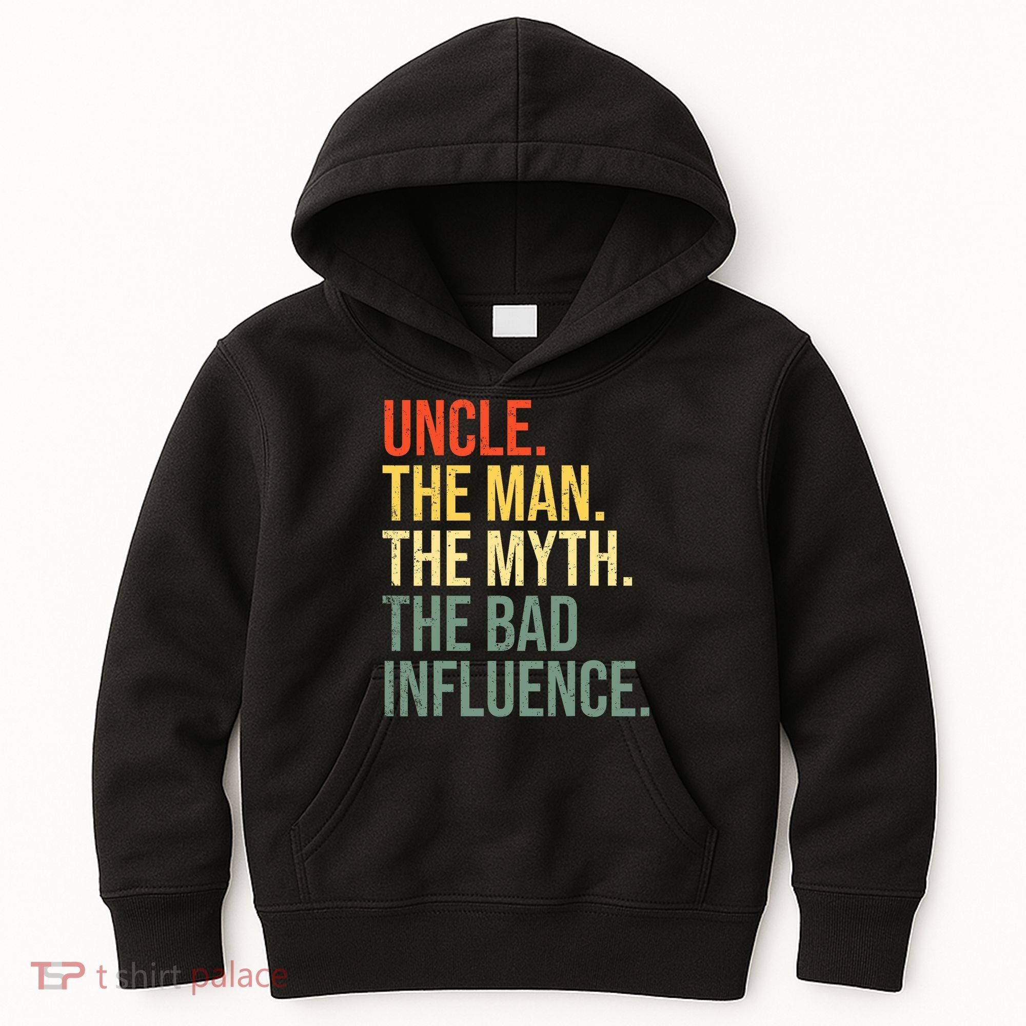 Uncle The Man The Myth The Bad Influence Best Funny Uncle Kids Hoodie