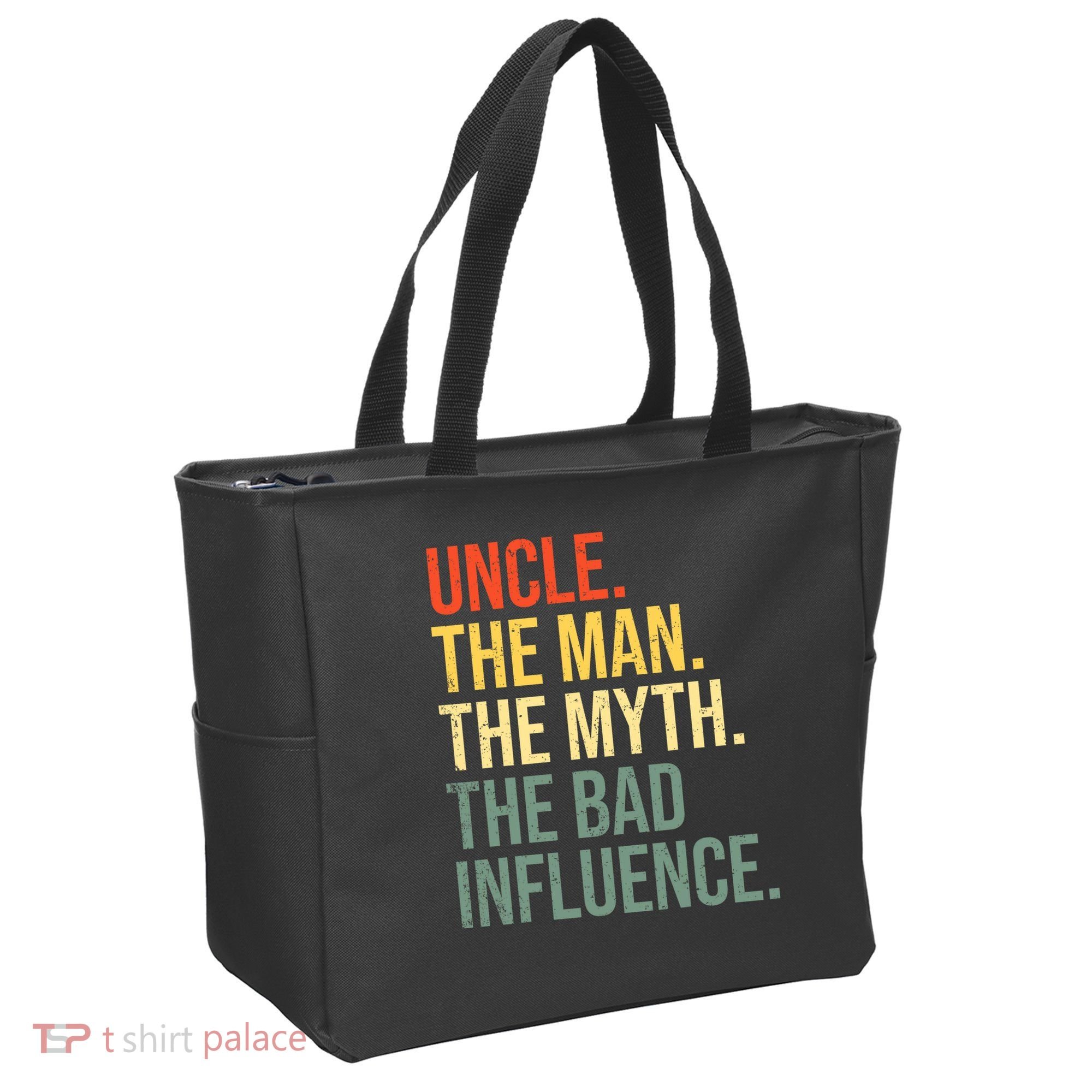 Uncle The Man The Myth The Bad Influence Best Funny Uncle Tote Bag