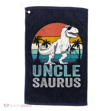 Unclesaurus T Rex Dinosaur Uncle Saurus Family Matching Golf Towel