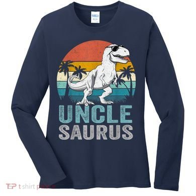 Unclesaurus T Rex Dinosaur Uncle Saurus Family Matching Women's Long Sleeve Shirt