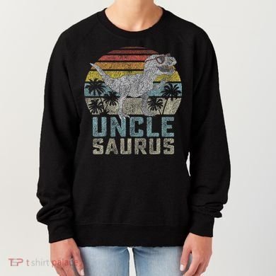 Unclesaurus T Rex Dinosaur Uncle Saurus Family Matching Women's Sweatshirt