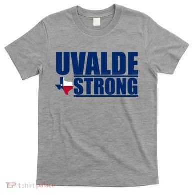 Uvalde Texas Strong T-Shirt