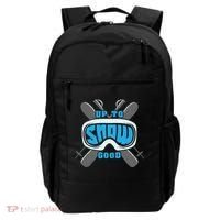 Up To Snow Good Skiing Funny Ski Funny Gift Backpack thumb 0