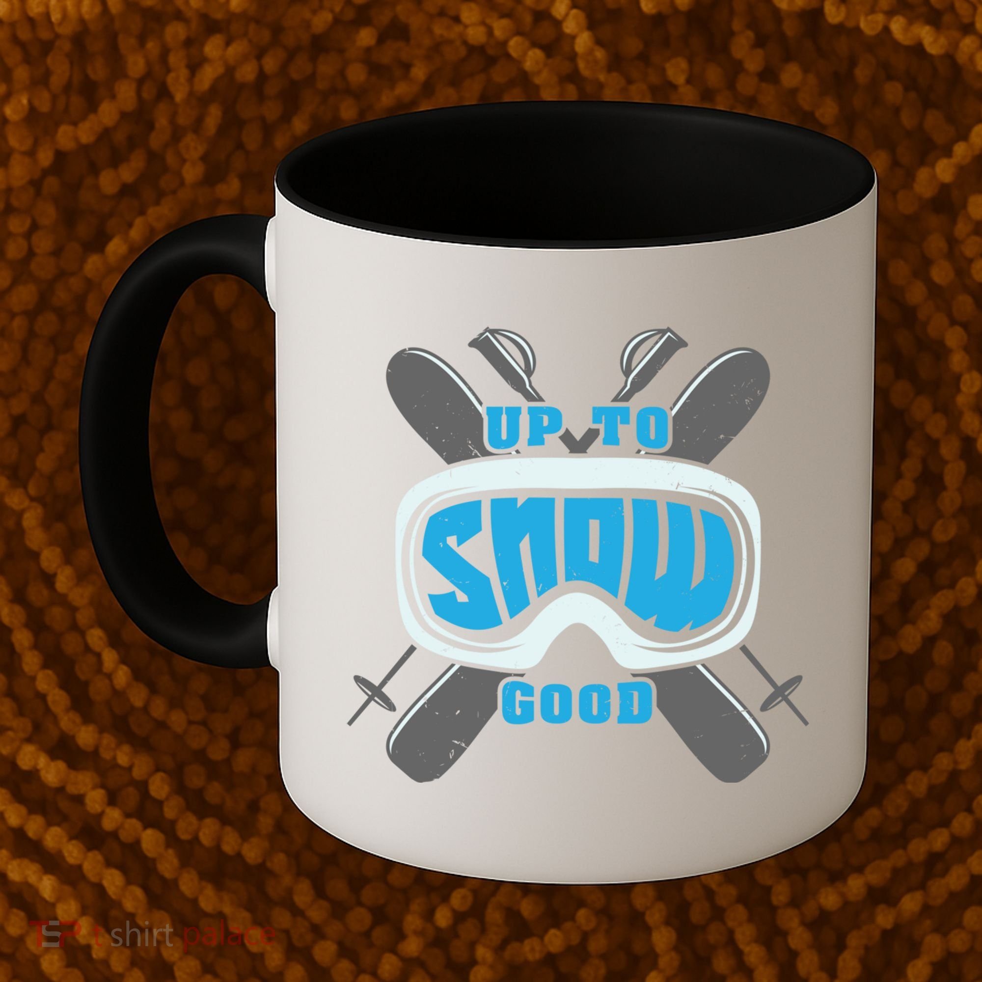 Up To Snow Good Skiing Funny Ski Funny Gift Coffee Mug
