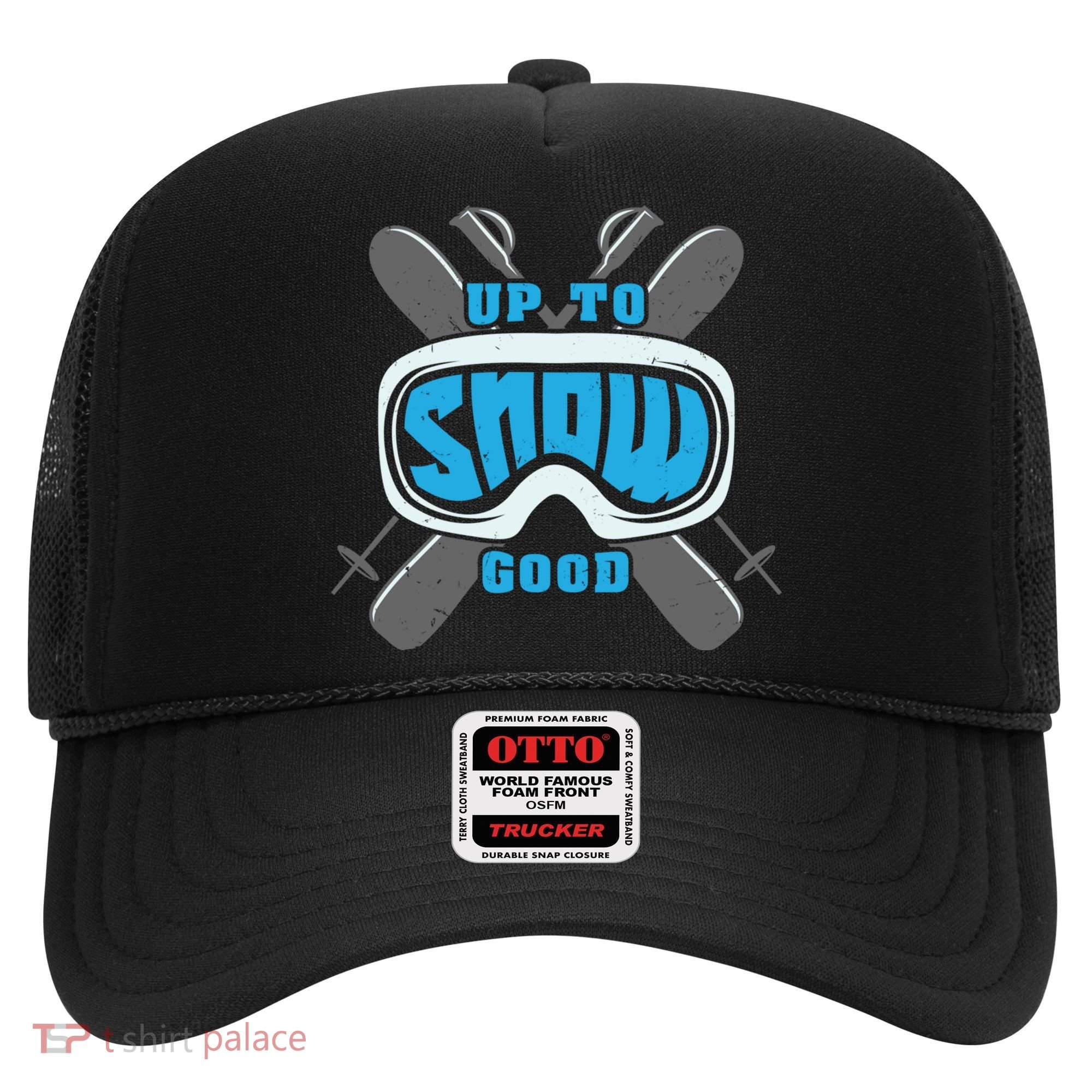 Up To Snow Good Skiing Funny Ski Funny Gift Hat