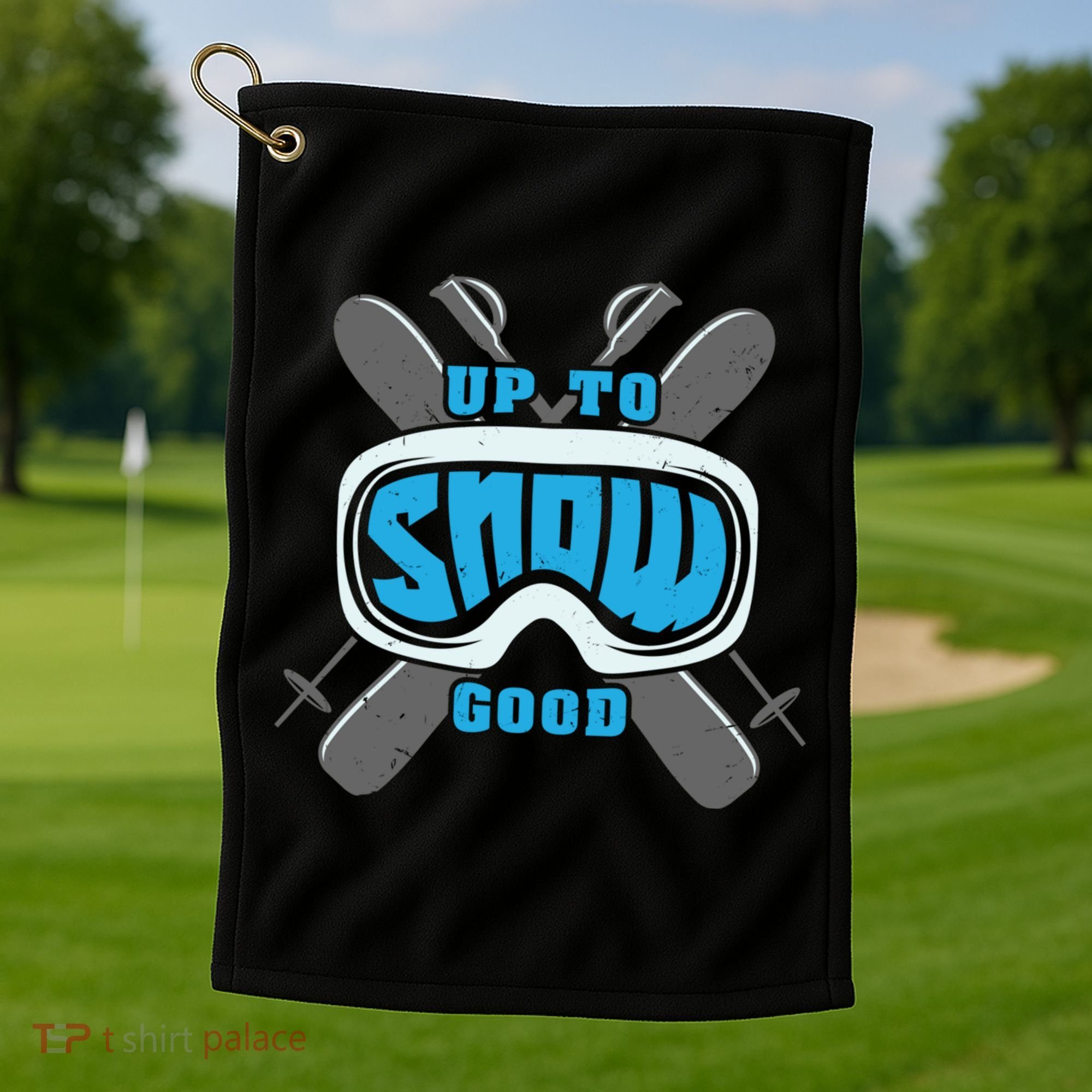 Up To Snow Good Skiing Funny Ski Funny Gift Golf Towel