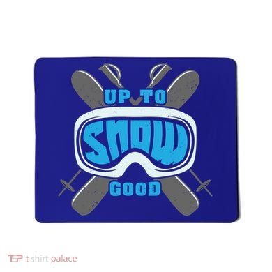 Up To Snow Good Skiing Funny Ski Funny Gift Mousepad