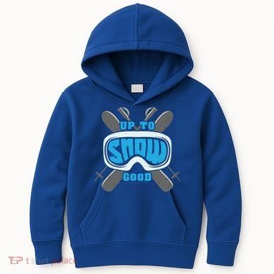 Up To Snow Good Skiing Funny Ski Funny Gift Kids Hoodie