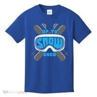 Up To Snow Good Skiing Funny Ski Funny Gift Kids T-Shirt thumb 0