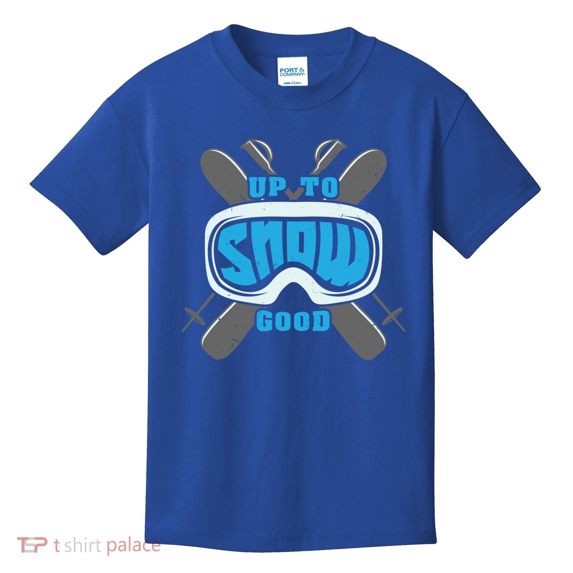 Up To Snow Good Skiing Funny Ski Funny Gift Kids T-Shirt