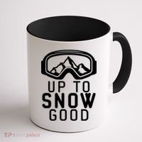 Up To Snow Good Ski Goggles Mountain Snowboarder Skiing Gift Cool Gift Coffee Mug thumb 1