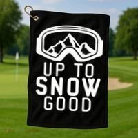Up To Snow Good Ski Goggles Mountain Snowboarder Skiing Gift Cool Gift Golf Towel thumb 1