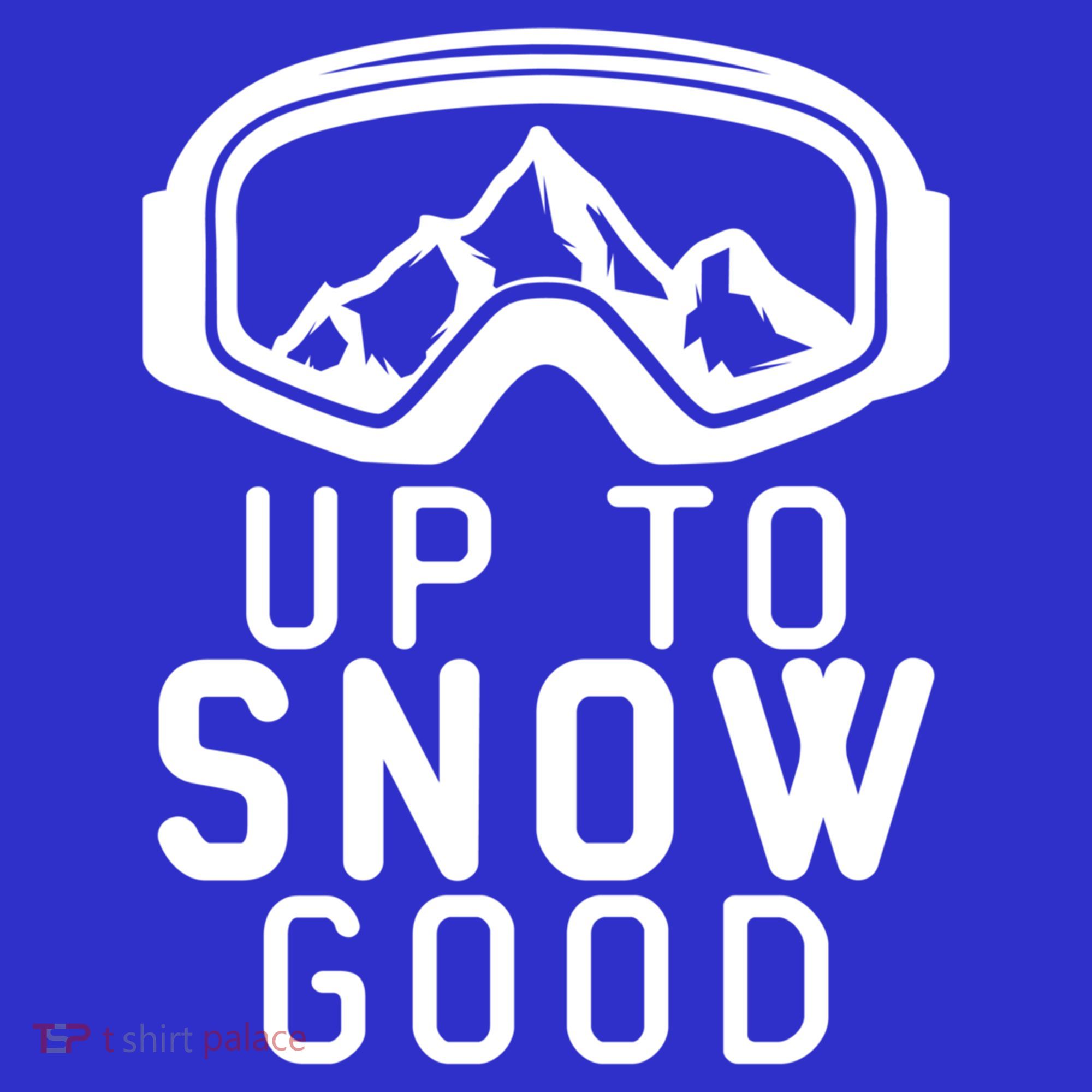 Up To Snow Good Ski Goggles Mountain Snowboarder Skiing Gift Cool Gift Women's Tank Top