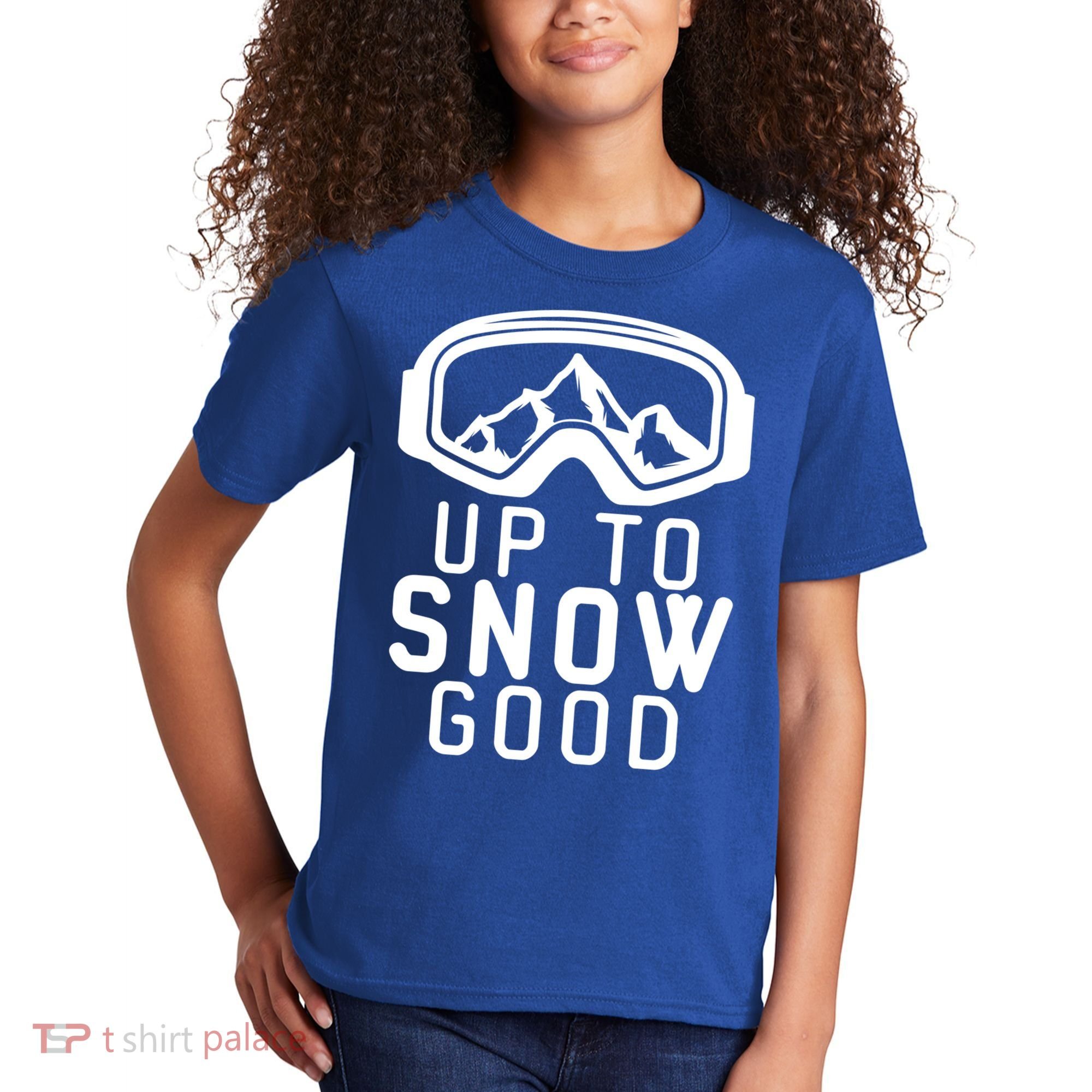 Up To Snow Good Ski Goggles Mountain Snowboarder Skiing Gift Cool Gift Kids T-Shirt