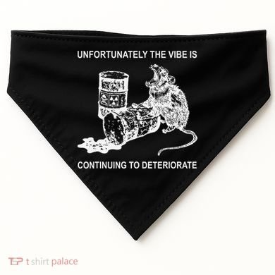 Unfortunately The Vibe Is Continuing To Deteriorate Quote USA-Made Doggie Bandana