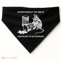 Unfortunately The Vibe Is Continuing To Deteriorate Quote USA-Made Doggie Bandana thumb 0