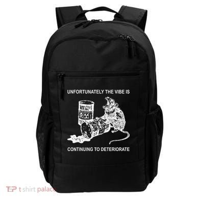 Unfortunately The Vibe Is Continuing To Deteriorate Quote Backpack