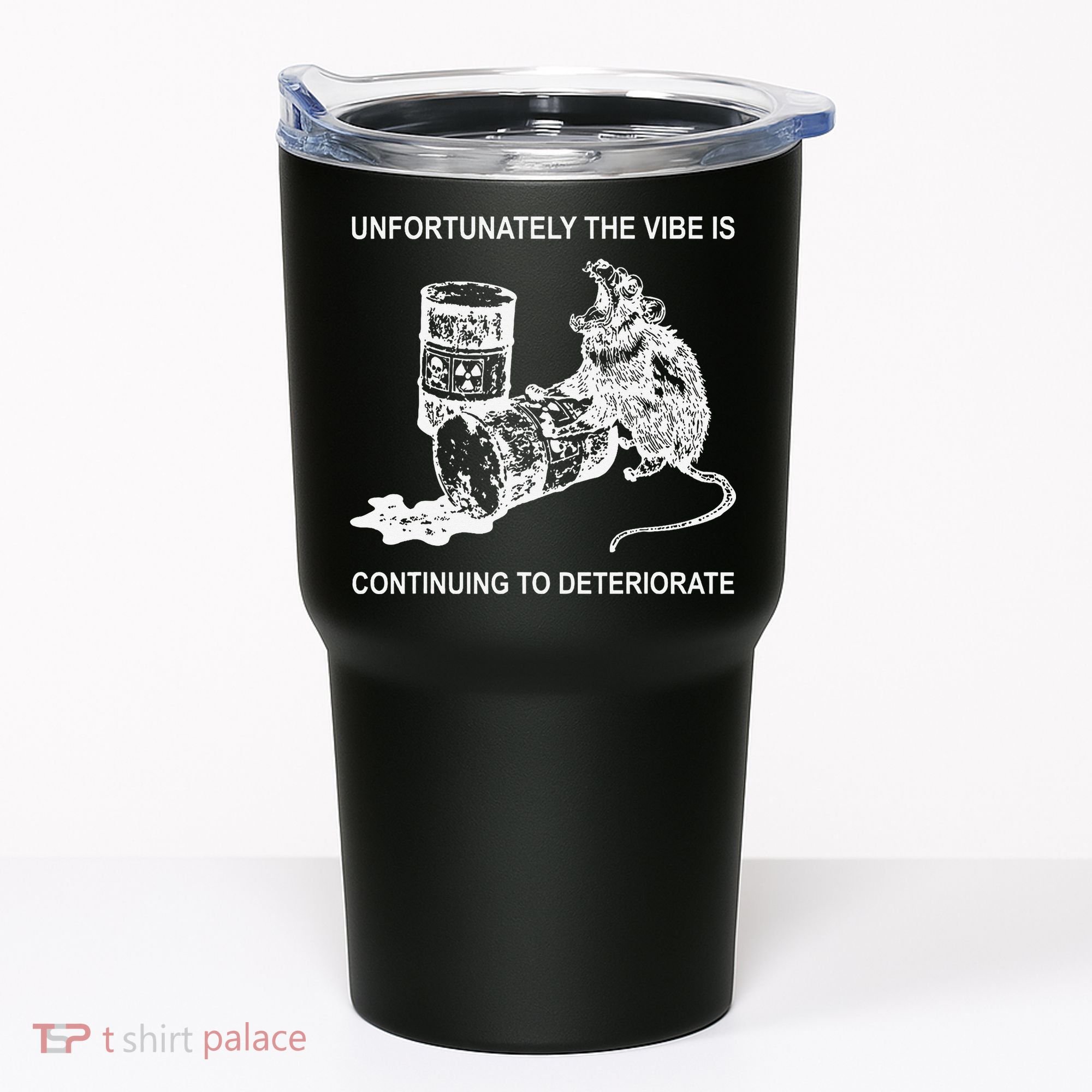 Unfortunately The Vibe Is Continuing To Deteriorate Quote Tumbler