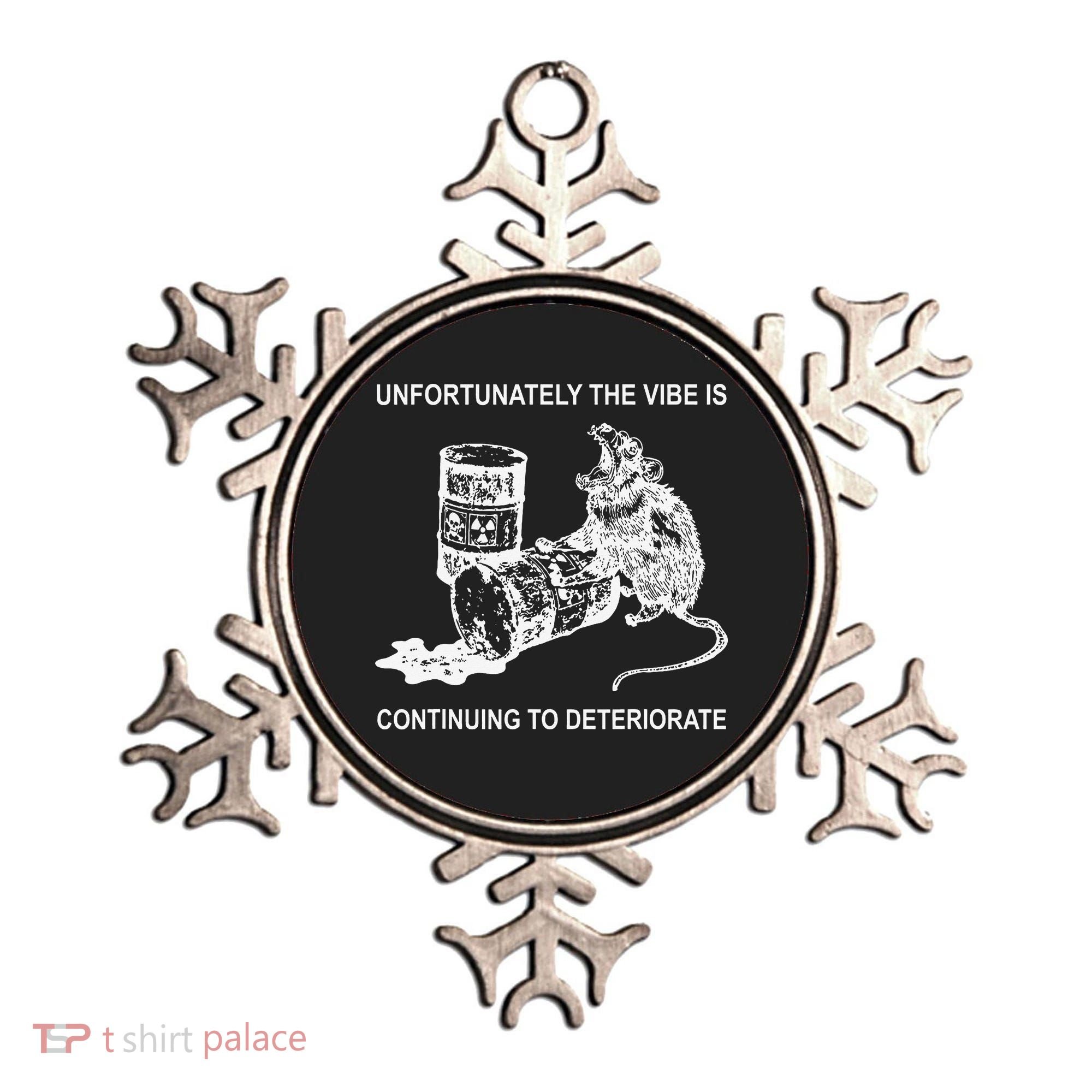 Unfortunately The Vibe Is Continuing To Deteriorate Quote Ornament