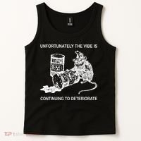 Unfortunately The Vibe Is Continuing To Deteriorate Quote Tank Top thumb 2