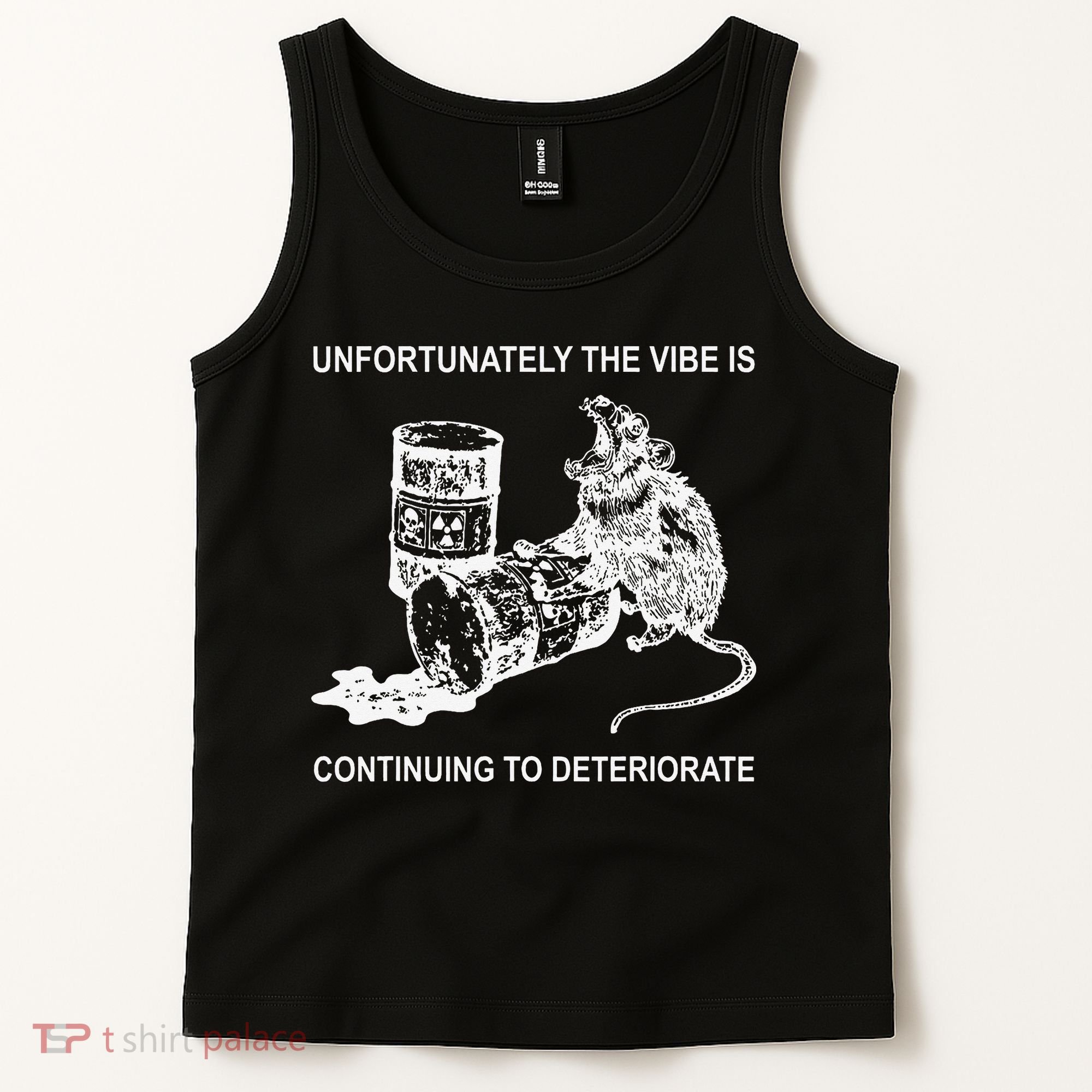 Unfortunately The Vibe Is Continuing To Deteriorate Quote Tank Top