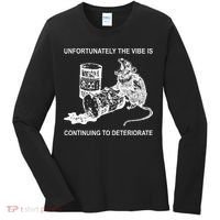 Unfortunately The Vibe Is Continuing To Deteriorate Quote Women's Long Sleeve Shirt thumb 0