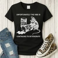 Unfortunately The Vibe Is Continuing To Deteriorate Quote Women's T-Shirt thumb 3