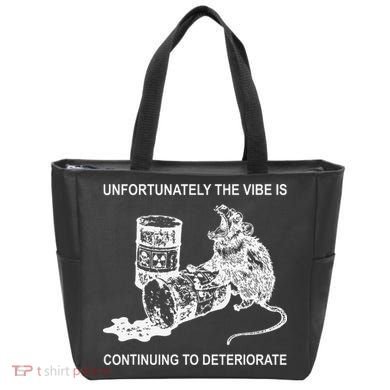 Unfortunately The Vibe Is Continuing To Deteriorate Quote Tote Bag