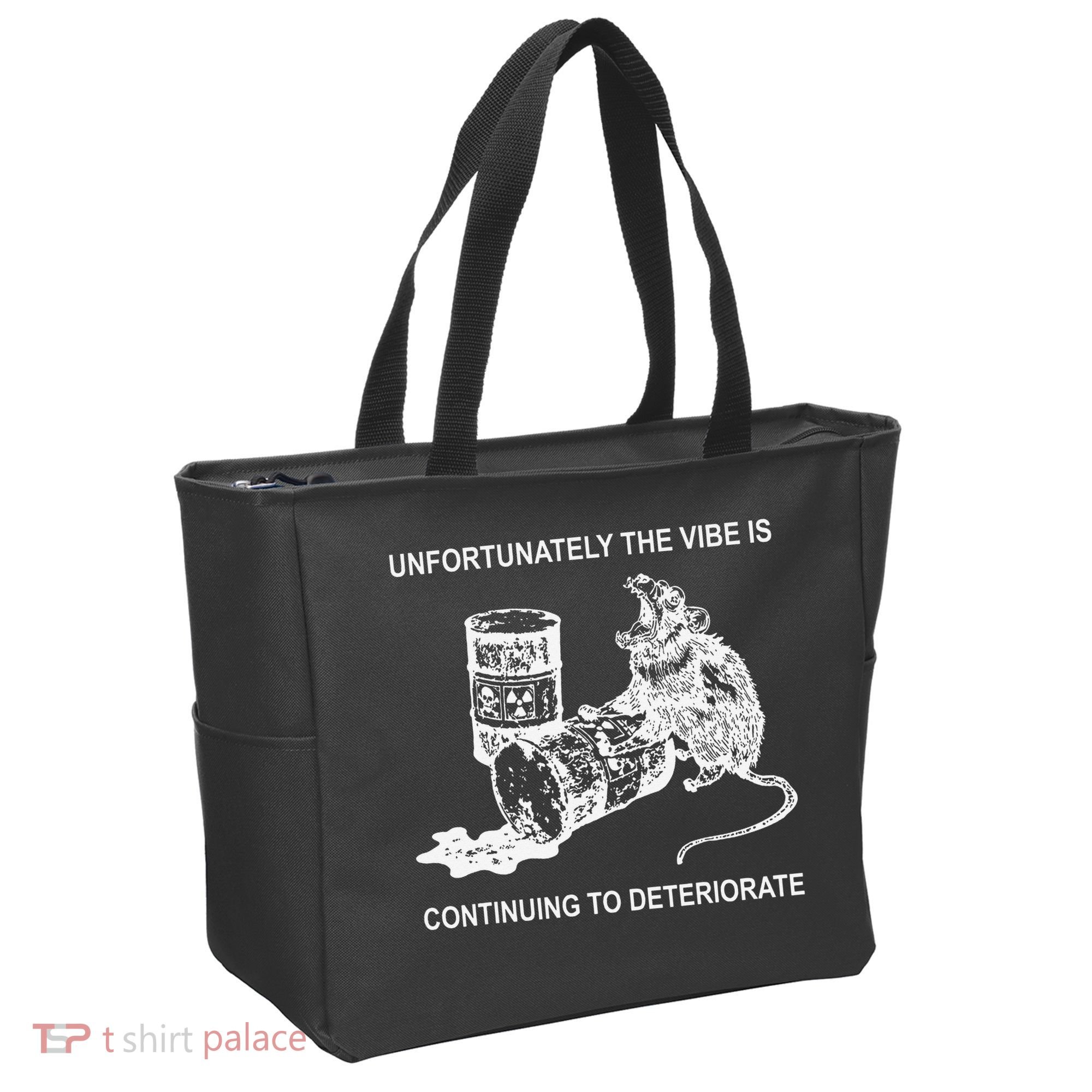 Unfortunately The Vibe Is Continuing To Deteriorate Quote Tote Bag